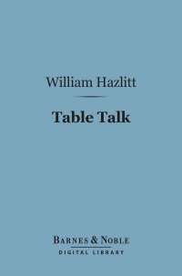 صورة الغلاف: Table Talk (Barnes & Noble Digital Library) 9781411441613