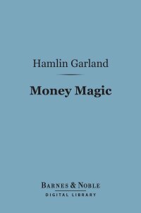 Imagen de portada: Money Magic (Barnes & Noble Digital Library) 9781411441781