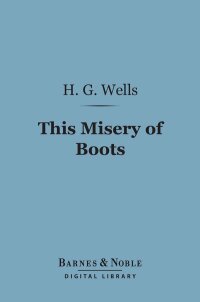 Cover image: This Misery of Boots (Barnes & Noble Digital Library) 9781411441842