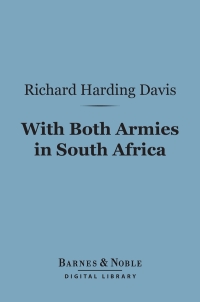 Omslagafbeelding: With Both Armies in South Africa (Barnes & Noble Digital Library) 9781411441873