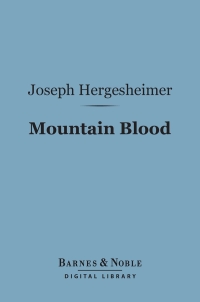 表紙画像: Mountain Blood (Barnes & Noble Digital Library) 9781411441880