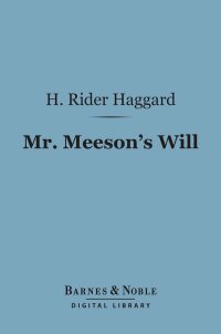 Imagen de portada: Mr. Meeson's Will (Barnes & Noble Digital Library) 9781411441903