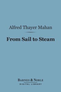 Omslagafbeelding: From Sail to Steam (Barnes & Noble Digital Library) 9781411442108