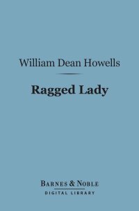 Cover image: Ragged Lady (Barnes & Noble Digital Library) 9781411442153