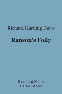 Cover image: Ranson's Folly (Barnes & Noble Digital Library) 9781411442177