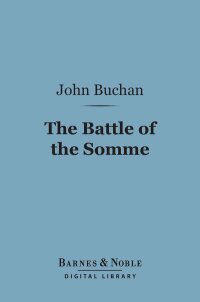 Imagen de portada: The Battle of the Somme, First Phase (Barnes & Noble Digital Library) 9781411442184