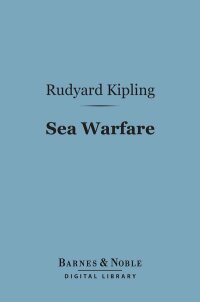 Cover image: Sea Warfare (Barnes & Noble Digital Library) 9781411442368