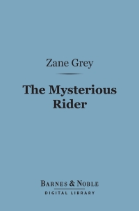 Imagen de portada: The Mysterious Rider (Barnes & Noble Digital Library) 9781411442474