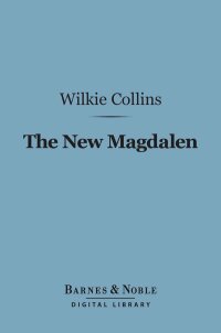 Omslagafbeelding: The New Magdalen (Barnes & Noble Digital Library) 9781411442528