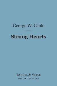 Cover image: Strong Hearts (Barnes & Noble Digital Library) 9781411442535