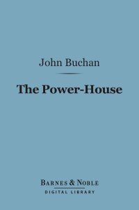 Cover image: The Power-House (Barnes & Noble Digital Library) 9781411442634