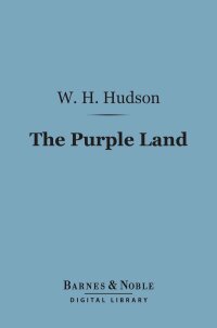 Cover image: The Purple Land (Barnes & Noble Digital Library) 9781411442665