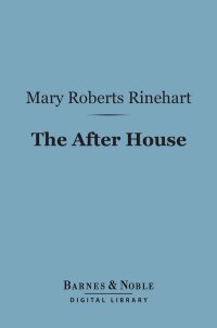 Cover image: The After House, A Story of Love, Mystery and a Private Yacht (Barnes & Noble Digital Library) 9781411442757