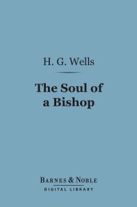 表紙画像: The Soul of a Bishop (Barnes & Noble Digital Library) 9781411442832