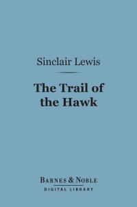 Cover image: The Trail of the Hawk (Barnes & Noble Digital Library) 9781411443051