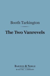 Cover image: The Two Vanrevels (Barnes & Noble Digital Library) 9781411443099