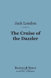 صورة الغلاف: The Cruise of the Dazzler (Barnes & Noble Digital Library) 9781411443211