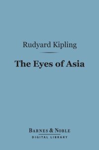 Imagen de portada: The Eyes of Asia (Barnes & Noble Digital Library) 9781411443303