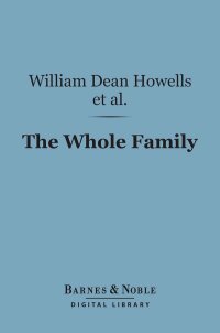 Immagine di copertina: The Whole Family (Barnes & Noble Digital Library) 9781411443525