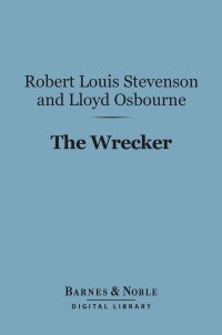 Cover image: The Wrecker (Barnes & Noble Digital Library) 9781411443587