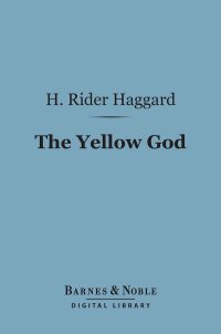 Imagen de portada: The Yellow God (Barnes & Noble Digital Library) 9781411443594