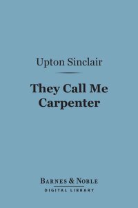 Cover image: They Call Me Carpenter (Barnes & Noble Digital Library) 9781411443631