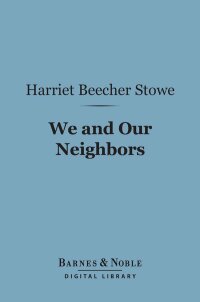 Omslagafbeelding: We and Our Neighbors (Barnes & Noble Digital Library) 9781411443761