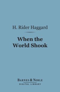 Imagen de portada: When the World Shook (Barnes & Noble Digital Library) 9781411443778