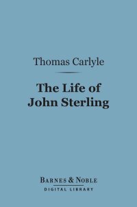 Cover image: The Life of John Sterling (Barnes & Noble Digital Library) 9781411443839