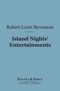 Omslagafbeelding: Island Nights' Entertainments (Barnes & Noble Digital Library) 9781411444096