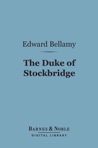 Cover image: The Duke of Stockbridge (Barnes & Noble Digital Library) 9781411444232