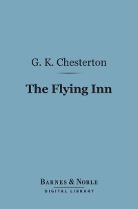 Cover image: The Flying Inn (Barnes & Noble Digital Library) 9781411444355