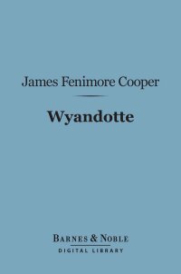 Imagen de portada: Wyandotte (Barnes & Noble Digital Library) 9781411444416