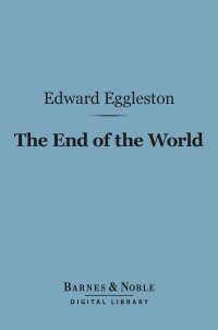 Imagen de portada: The End of the World (Barnes & Noble Digital Library) 9781411444652