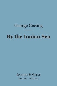 Immagine di copertina: By the Ionian Sea (Barnes & Noble Digital Library) 9781411444713