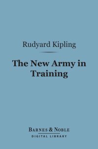 Cover image: The New Army in Training (Barnes & Noble Digital Library) 9781411444744