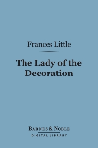 Omslagafbeelding: The Lady of the Decoration (Barnes & Noble Digital Library) 9781411444751