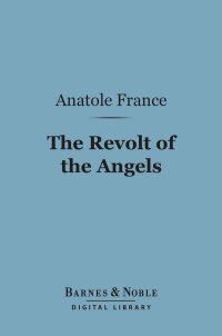 Imagen de portada: The Revolt of the Angels (Barnes & Noble Digital Library) 9781411444799