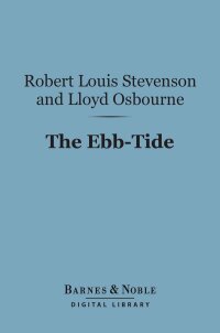 Cover image: The Ebb-Tide:  A Trio and Quartette (Barnes & Noble Digital Library) 9781411444812