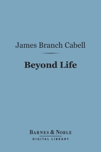 表紙画像: Beyond Life (Barnes & Noble Digital Library) 9781411445130