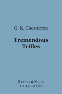 Immagine di copertina: Tremendous Trifles (Barnes & Noble Digital Library) 9781411445192