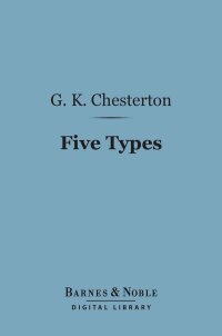 Cover image: Five Types:  A Book of Essays (Barnes & Noble Digital Library) 9781411445253
