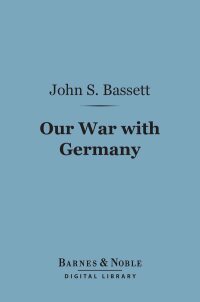 Cover image: Our War With Germany (Barnes & Noble Digital Library) 9781411445260