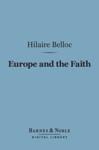 Cover image: Europe and the Faith (Barnes & Noble Digital Library) 9781411445529
