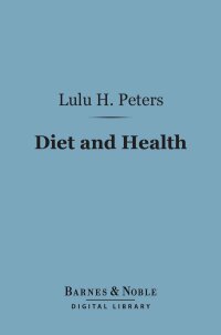 Cover image: Diet and Health (Barnes & Noble Digital Library) 9781411445901