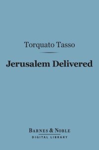 Cover image: Jerusalem Delivered (Barnes & Noble Digital Library) 9781411445994