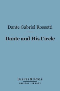Imagen de portada: Dante and His Circle (Barnes & Noble Digital Library) 9781411446052
