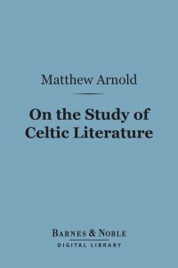 Immagine di copertina: On the Study of Celtic Literature (Barnes & Noble Digital Library) 9781411446106