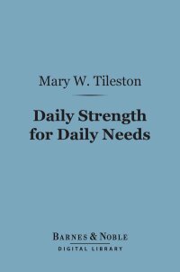 Cover image: Daily Strength for Daily Needs (Barnes & Noble Digital Library) 9781411446151