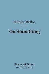 Cover image: On Something (Barnes & Noble Digital Library) 9781411446267